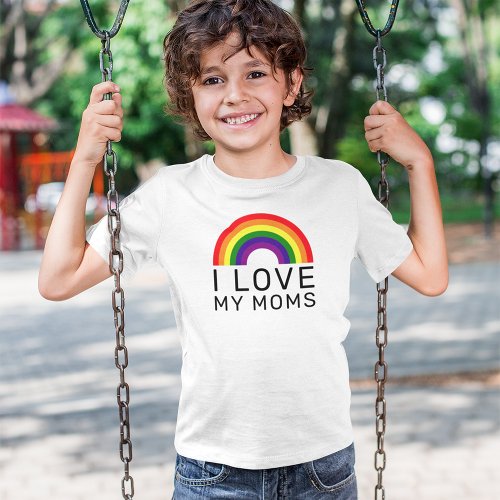 I Love My Moms Rainbow Gay Pride T_Shirt
