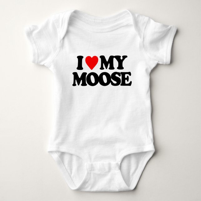 I LOVE MY MOOSE BABY BODYSUIT (Front)