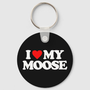 I LOVE MY MOOSE KEYCHAIN
