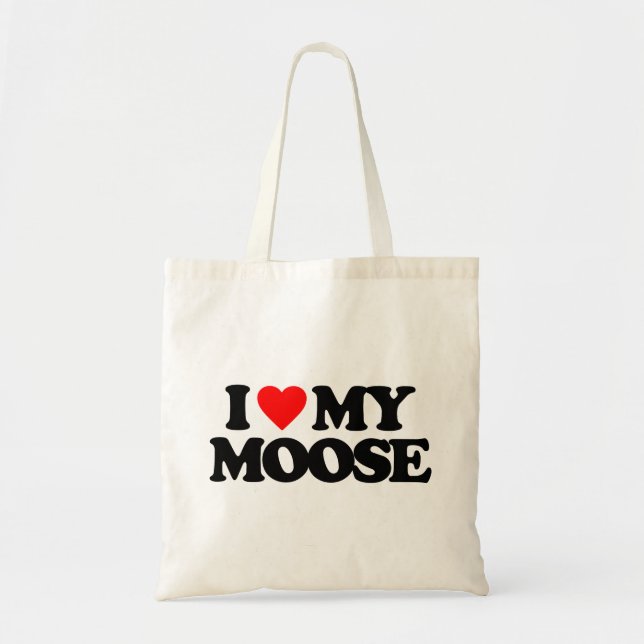 I LOVE MY MOOSE TOTE BAG (Front)