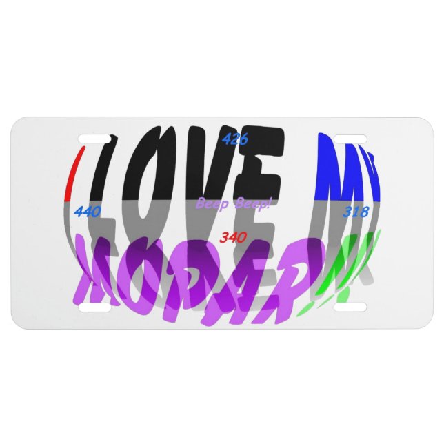 I love my mopar license plate (Front)