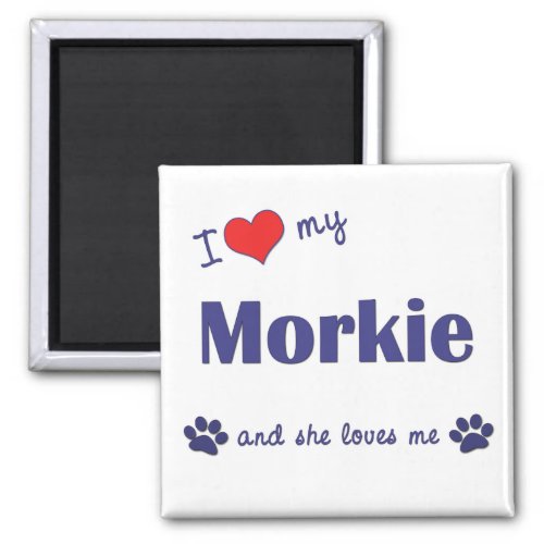 I Love My Morkie Female Dog Magnet