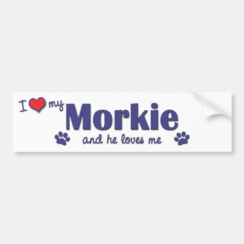 I Love My Morkie Male Dog Bumper Sticker