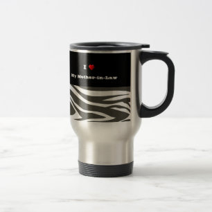 "I Love My Mother-in-Law" Dazzling Zebra Print Travel Mug