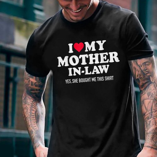 I love my mother_in_law for son_in_law T_Shirt