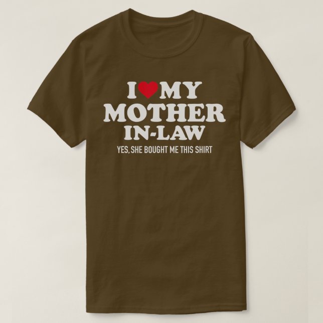 I love my mother-in-law for son-in-law  T-Shirt (Design Front)