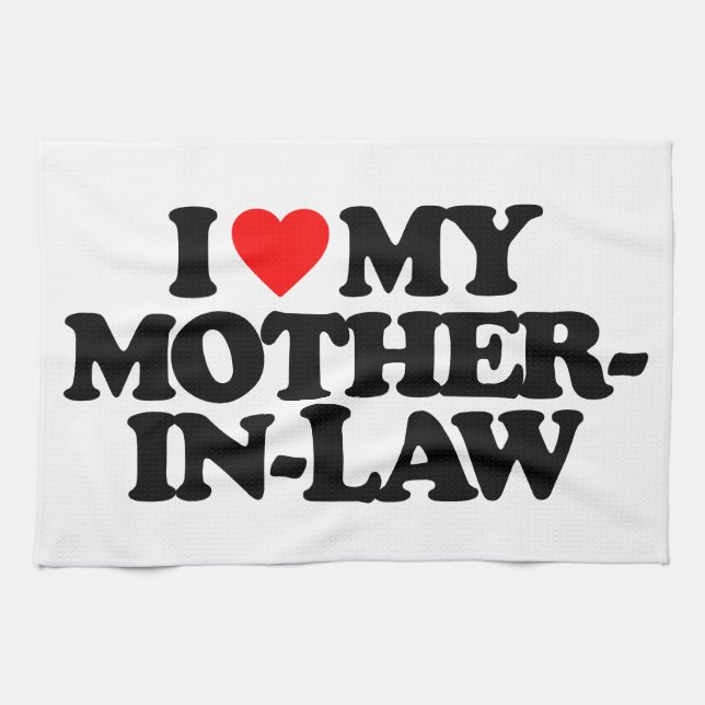 I LOVE MY MOTHER-IN-LAW TOWEL (Horizontal)