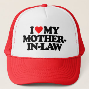 I LOVE MY MOTHER-IN-LAW TRUCKER HAT