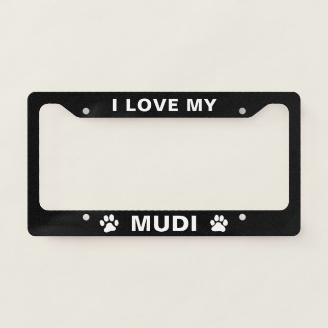 I Love My Mudi | Dog Breed Custom License Plate Frame (Front)