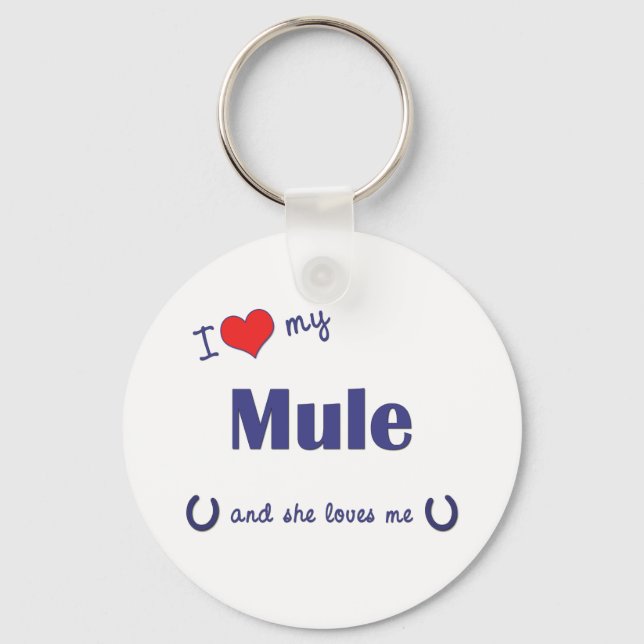 I Love My Mule (Female Mule) Keychain (Front)