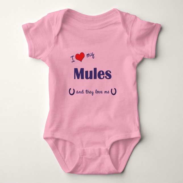 I Love My Mules (Multiple Mules) Baby Bodysuit (Front)