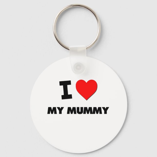 I Love My Mummy Keychain (Front)