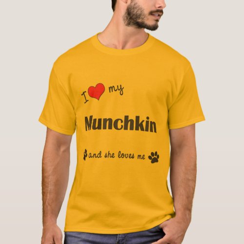I Love My Munchkin Female Cat T_Shirt