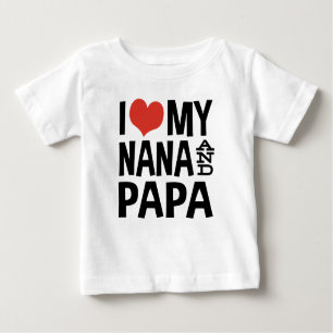 I Love My Nana And Papa Baby T-Shirt