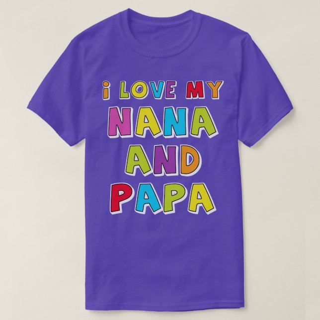 I Love My Nana And Papa T-Shirt (Design Front)