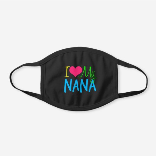 I Love My Nana Black Cotton Face Mask