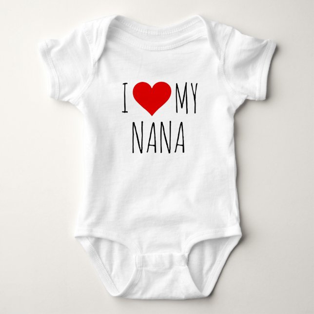 I LOVE MY NANA BODYSUIT I HEART MY NANA GIFT (Front)