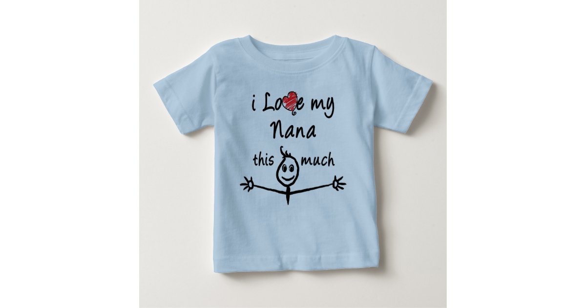 I Love My Nana Grandpa Baby T Shirt Zazzle Com