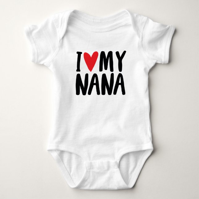 I Love My Nana Hand Drawn I Love My Grandma Design Baby Bodysuit (Front)