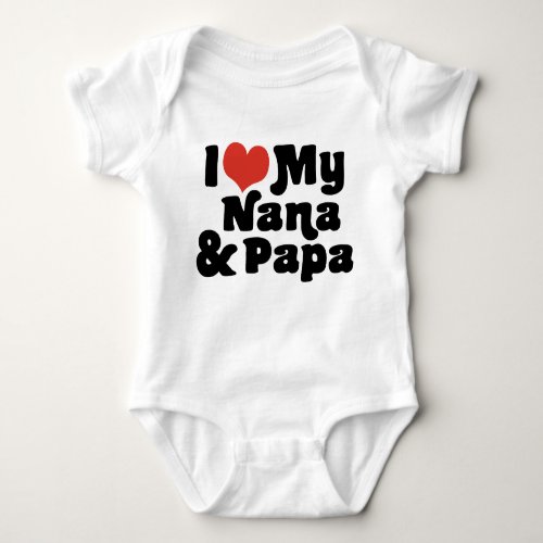 I Love My Nana  Papa Baby Bodysuit