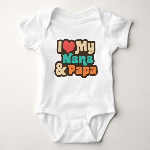 I Love My Nana  Papa Baby Bodysuit