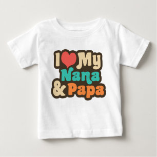 I Love My Nana & Papa Baby T-Shirt