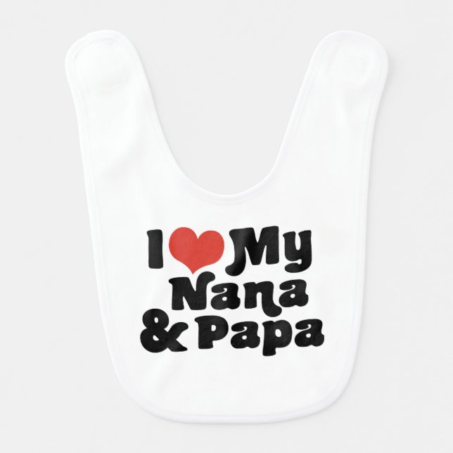 I Love My Nana & Papa Bib (Front)