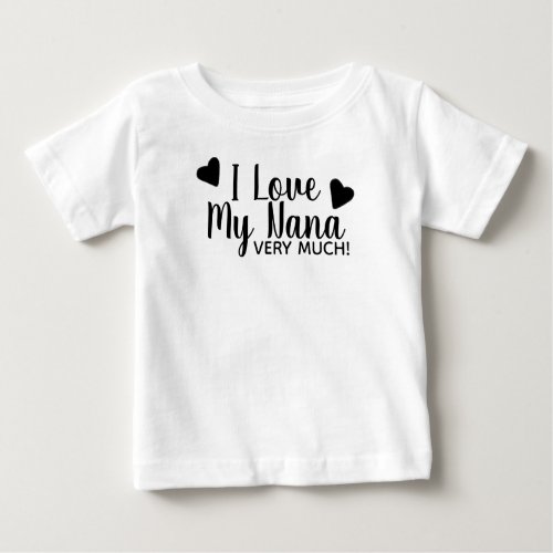 I Love My Nana Very Much Hearts Minimalist Baby T_Shirt