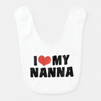 I Love My Nanna Bib