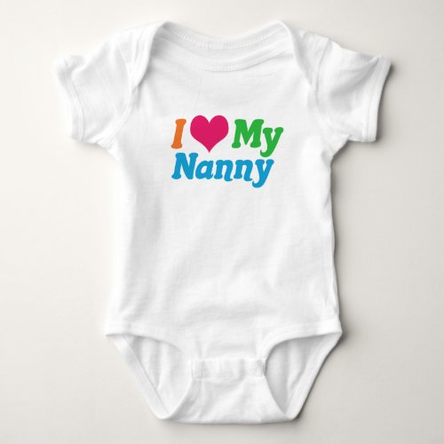 I Love My Nanny Baby Bodysuit