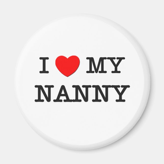 I Love My NANNY Magnet (Front)