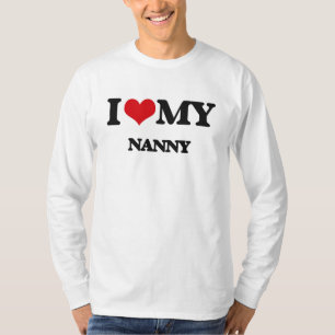 I love my Nanny T-Shirt