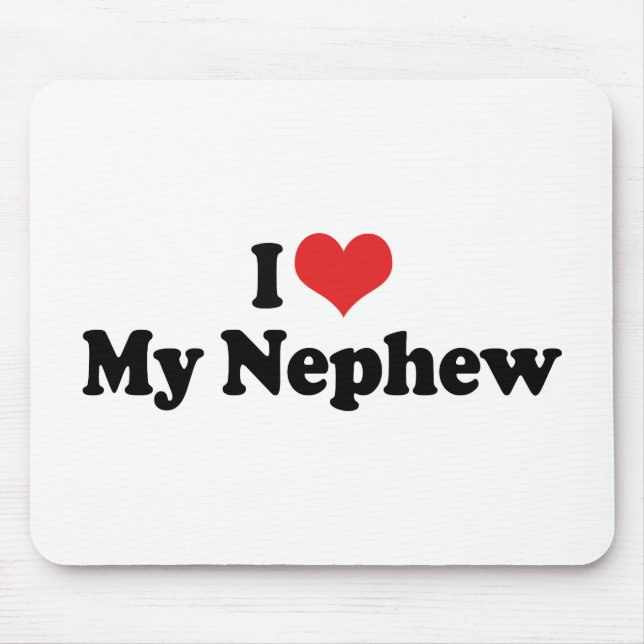 I Love My Nephew Mouse Pad (Front)