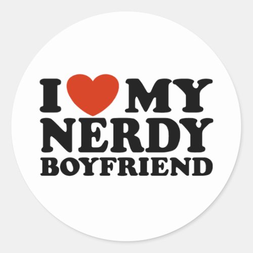 I Love My Nerdy Boyfriend Classic Round Sticker
