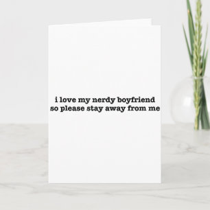 I Love My Nerdy Boyfriend Funny Girlfriend Card