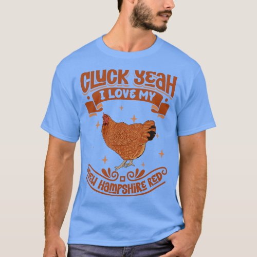 I love my New Hampshire Cluck Yeah T_Shirt