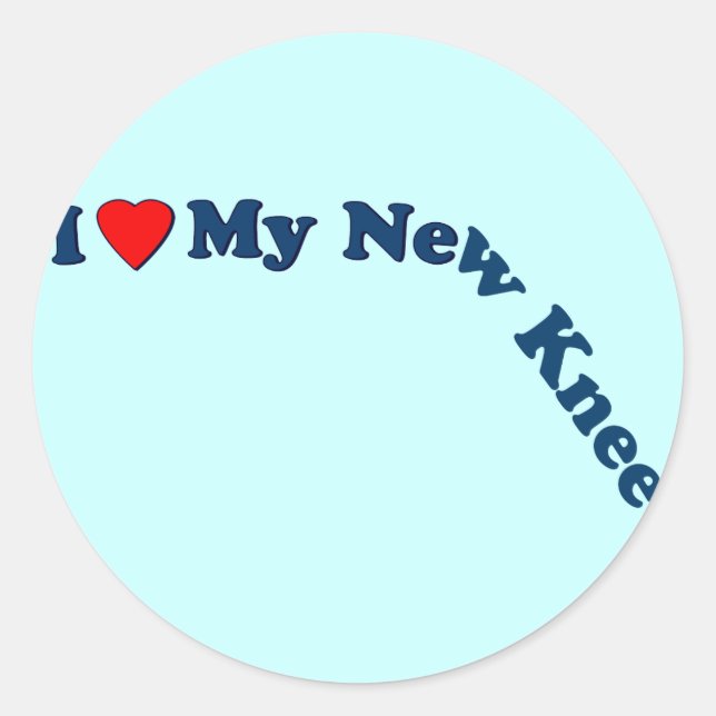 I Love My New Knee Classic Round Sticker (Front)
