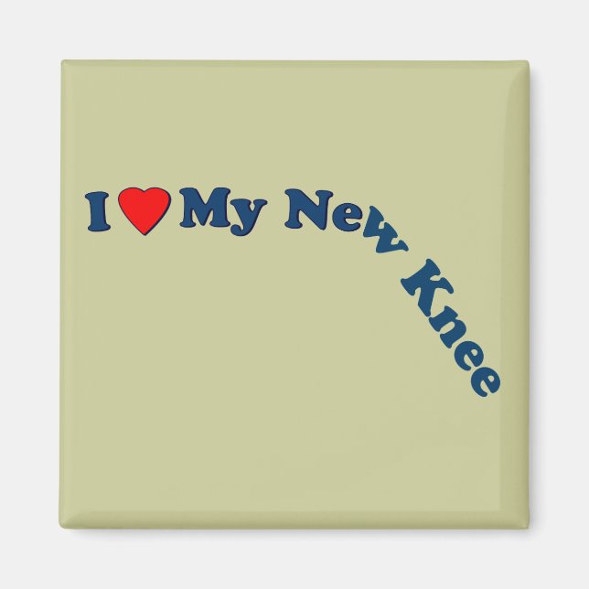 I Love My New Knee Magnet (Front)