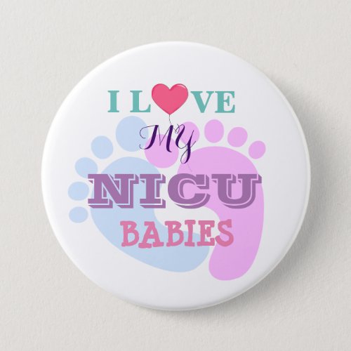 I Love My NICU Babies Button
