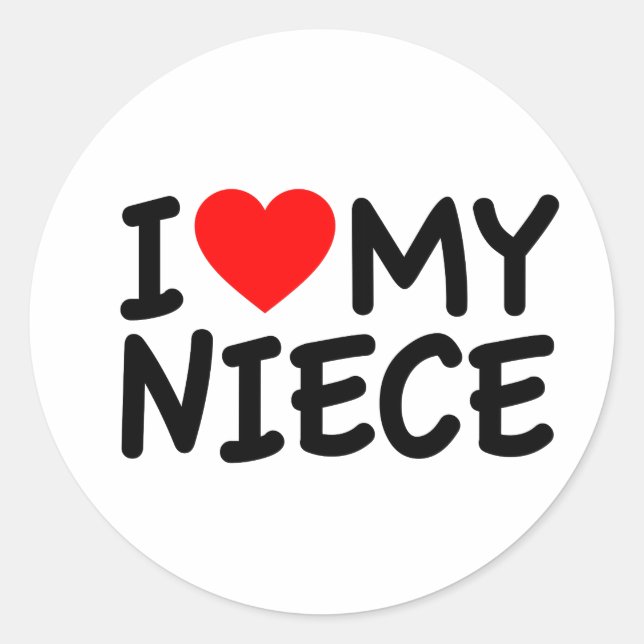 I love my Niece Classic Round Sticker (Front)