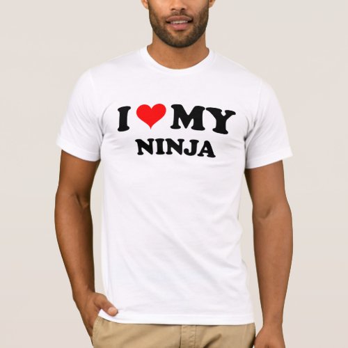 I Love My Ninja T_Shirt