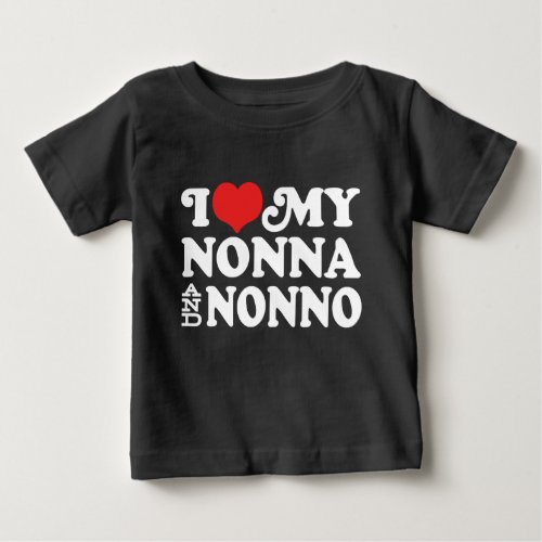 I Love My Nonna and Nonno Baby T_Shirt