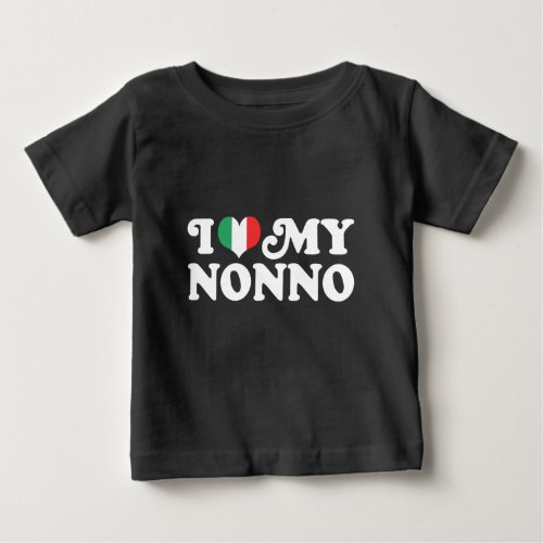 I Love My Nonno Baby T_Shirt