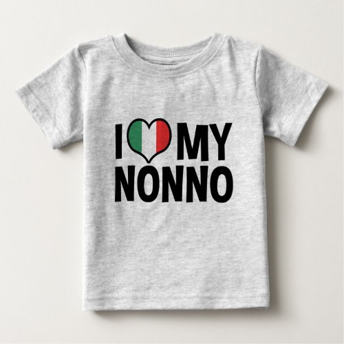 I Love My Nonno Baby T_Shirt