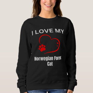 I love my norwegian forest cat breed cat Cat Sweatshirt