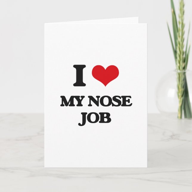 I Love My Nose Job Card (Front)