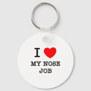 I Love My Nose Job Keychain