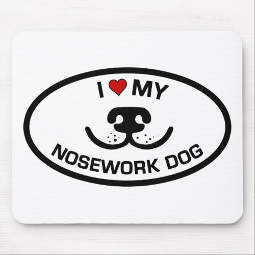 I Love my Nosework Dog Mouse Pad