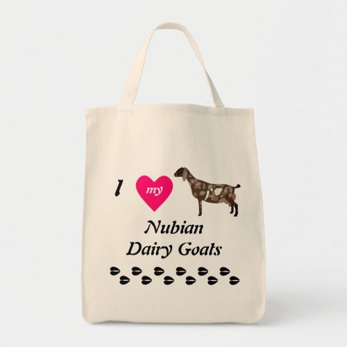 I Love My Nubian Dairy Goats Tote Bag