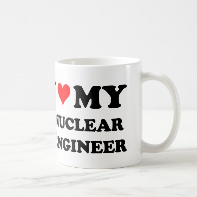 I Love My Nuclear Engineer Coffee Mug (Right)